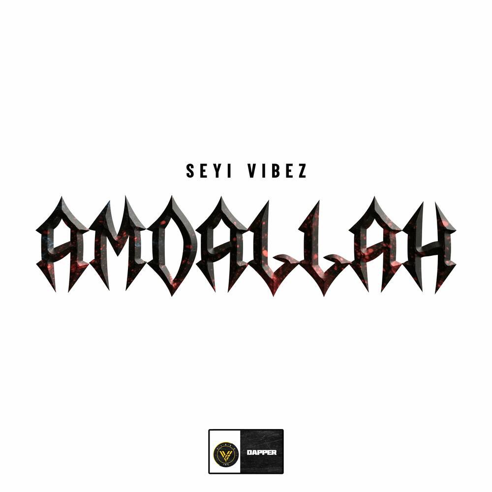 Seyi Vibez – Amdallah Mp3 Download