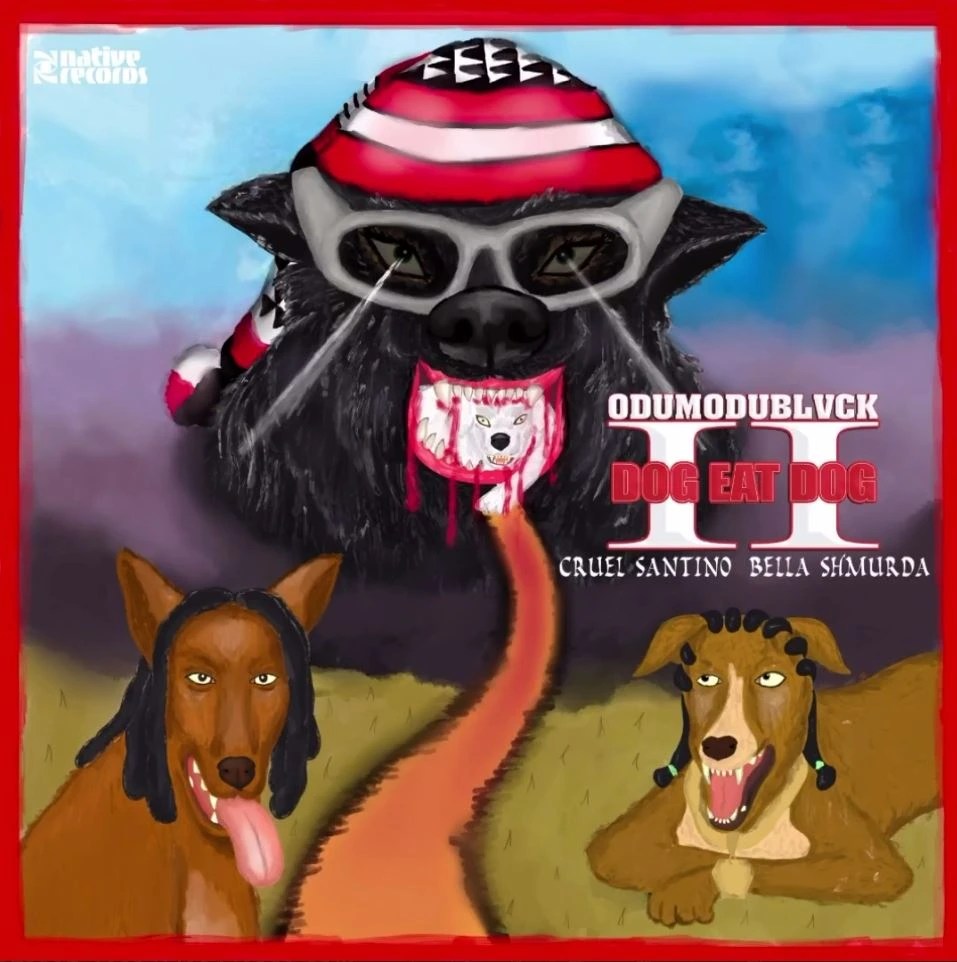 Odumodublvck Ft. Bella Shmurda & Cruel Santino – Dog Eat Dog II Mp3 Download