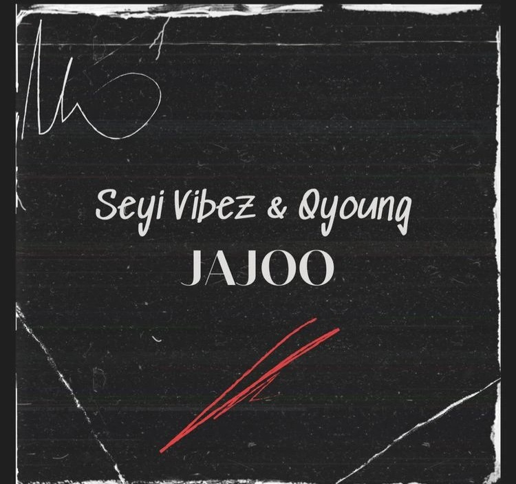 Seyi Vibez – Jajoo ft Qyoung