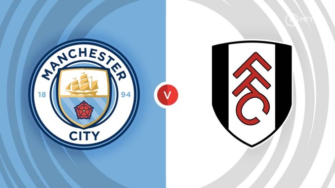 Manchester City vs Fulham (EPL 2023-24)