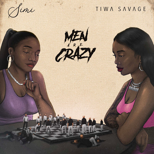 Simi & Tiwa Savage - Men Are Crazy Mp3 Download