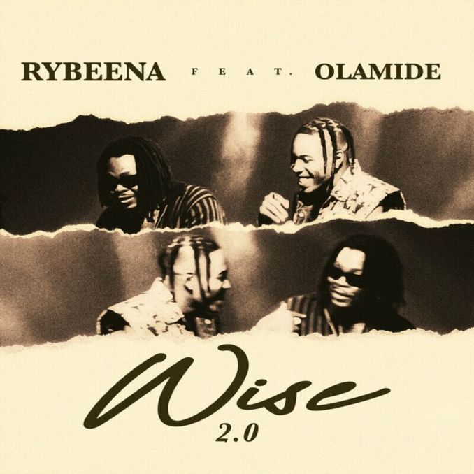 Rybeena Ft. Olamide – Wise 2.0