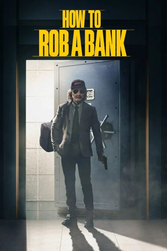 DOWNLOAD: to Rob a Bank (2024) Movie Download